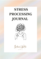 Stress Processing Journal