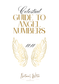 Celestial Guide to Angel Numbers