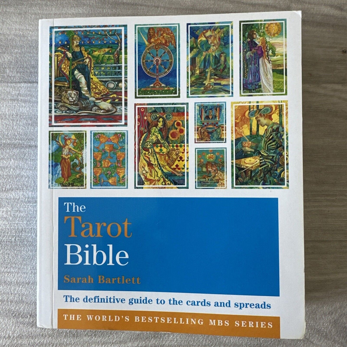The Tarot Bible: The definitive guide to the Cards & Spreads