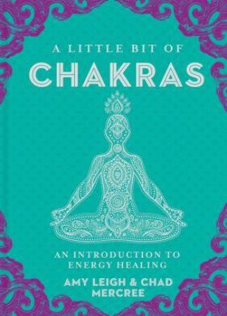 A Little Bit of Chakras - An introduction to Energy Healing