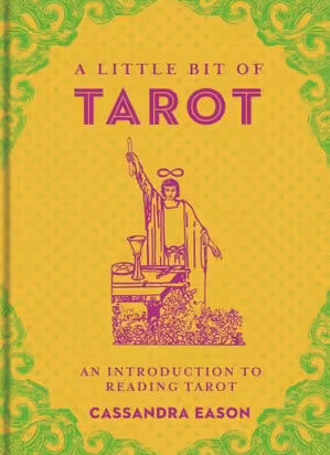 A Little Bit of Tarot An Introduction to Reading Tarot