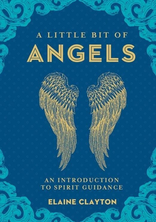 A Little Bit of Angels - An introduction to spirit guidance - Elaine Clayton