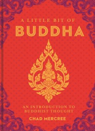 A Little Bit of Buddha An Introduction to Buddhist Thought