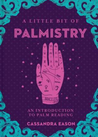 A Little Bit of Palmistry An Introduction to Palm Reading