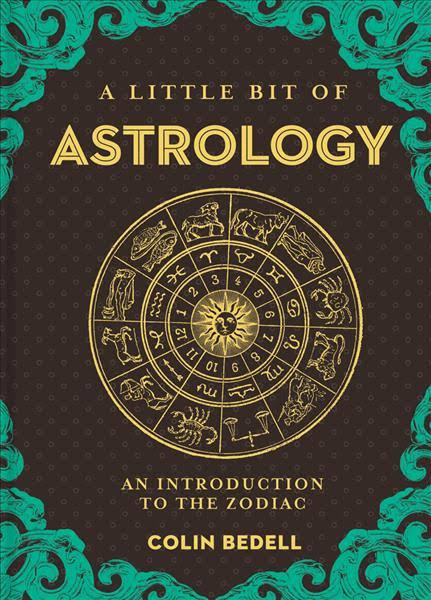 A Little Bit of Astrology An Introduction to the Zodiac